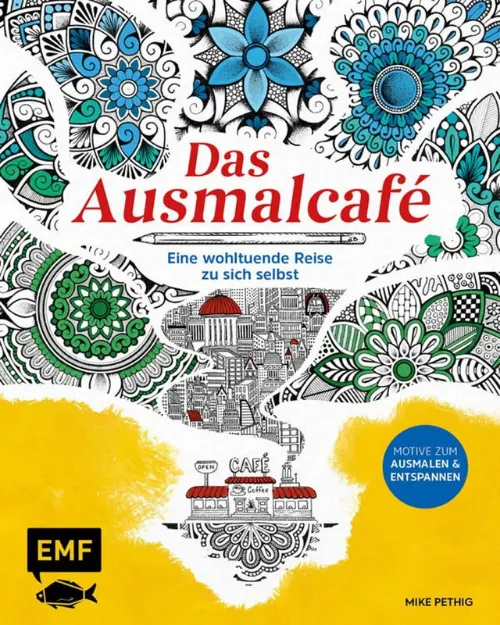 Bild von Pethig M: Das Ausmalcafé – Einewohltuende Reise zu sich selbst