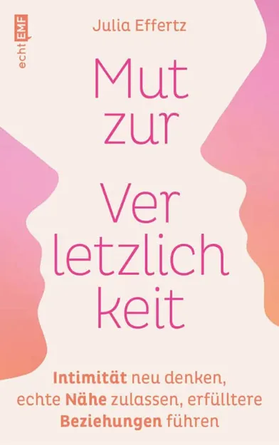 Bild von Effertz J: Mut zur Verletzlichkeit