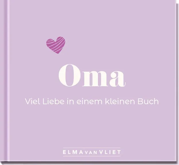Bild von Vliet, Elma van: Oma. Viel Liebe in einem kleinen Buch