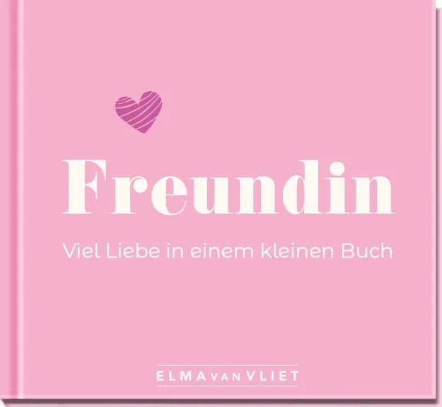Bild von Vliet, Elma van: Freundin. Viel Liebe in einem kleinen Buch