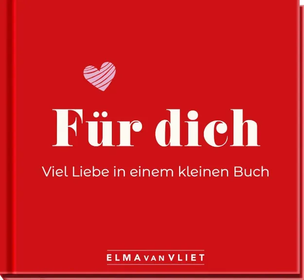 Bild von Vliet, Elma van: Für dich! Viel Liebe in einem kleinen Buch