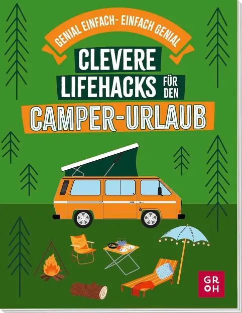 Bild von Holupirek, Katinka: Clevere Lifehacks für den Camper-Urlaub