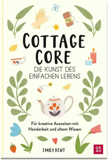 Bild von Kent, Emily: Cottagecore - Die Kunst des einfachen Lebens