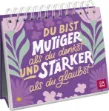 Bild von Du bist mutiger als du denkst und stärker als du glaubst