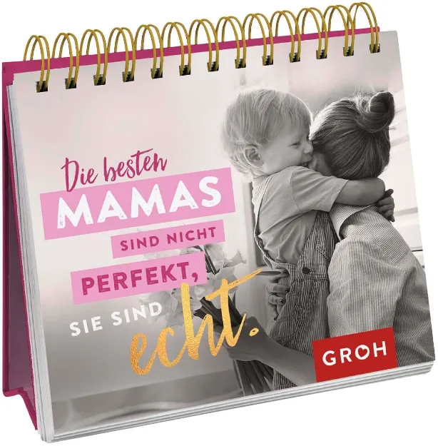 Bild von Die besten Mamas sind nicht perfekt, sie sind echt.