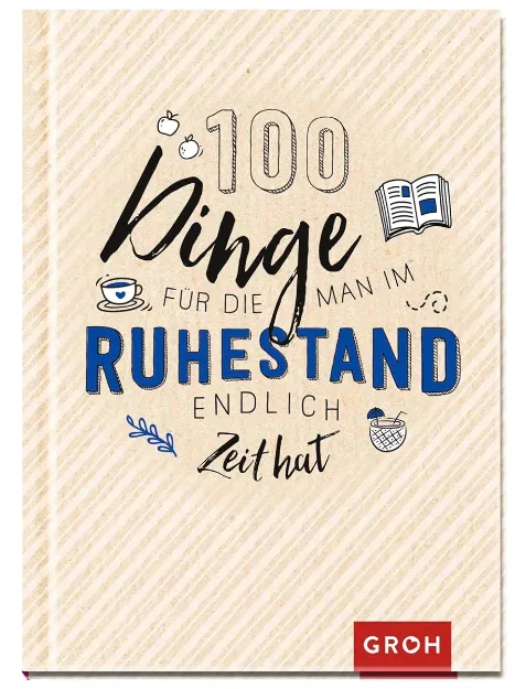 Bild von 100 Dinge, für die man im Ruhestand endlich Zeit hat