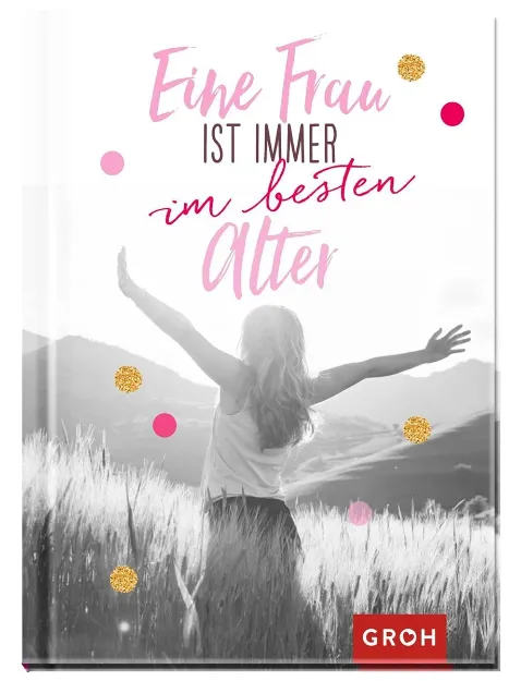 Bild von Eine Frau ist immer im besten Alter