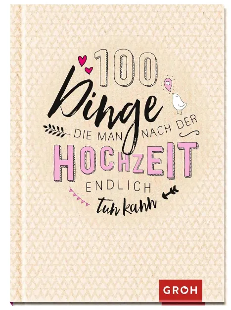 Bild von 100 Dinge, die man nach der Hochzeit endlich tun kann