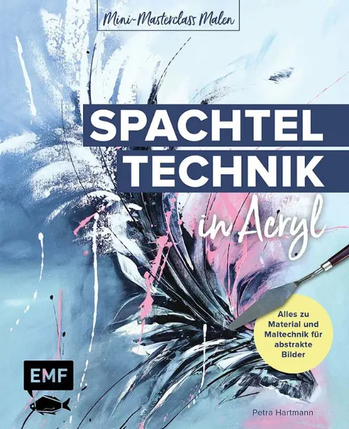 Bild von Hartmann P: Mini-Masterclass malen –Spachteltechnik in Acryl