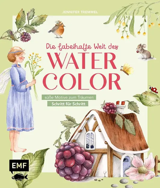 Bild von Tremmel J: Die fabelhafte Welt desWatercolor