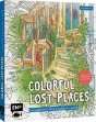 Bild von Afschar Kaboli T: Colorful Lost Places –Verwunschene Orte around the world