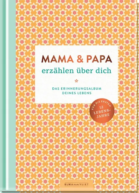 Bild von van Vliet, Mama und Papa erzählen über dich