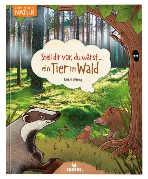 Bild von Stell dir vor, du wärst... Ein Tier im Wald
