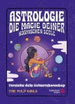 Bild von The Pulp Girls: The Pulp Girls - Astrologie - Die Magie deiner kosmischen Seele