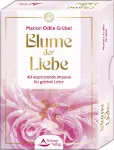 Bild von Grübel, Marion Odile: Blume der Liebe - 40 inspirierende Impulse für gelebte Lie