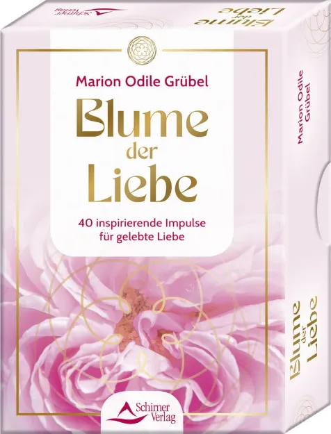 Bild von Grübel, Marion Odile: Blume der Liebe - 40 inspirierende Impulse für gelebte Lie