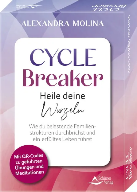 Bild von Molina, Alexandra: Cycle Breaker - Heile deine Wurzeln - Wie du belastende Famil