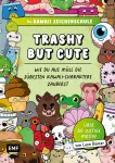 Bild von Römer L: Die Kawaii-Zeichenschule –Trashy but Cute: Wie du aus Müll die sü