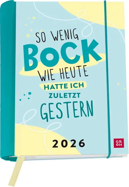 Bild von Buchkalender 2026: So wenig Bock wie heute hatte ich zuletzt gestern