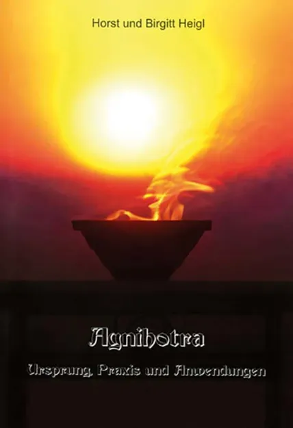 Bild von Agnihotra - Ursprung Praxis und Anwendung