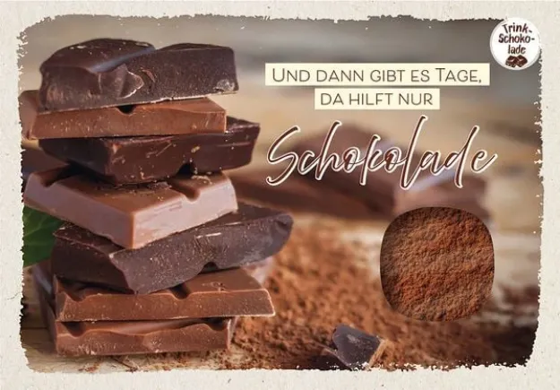 Bild von Schokokarte - Und dann gibt es Tage, da hilft nur Schokolade