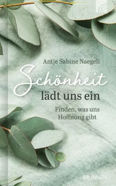 Bild von Naegeli A: Schönheit lädt uns ein