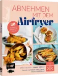 Bild von Abnehmen mit dem Airfryer – 30 Rezeptefür die Heissluftfritteuse