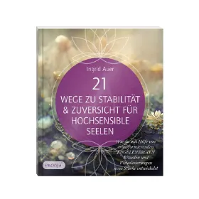 Zeige Details für Auer, Ingrid: 21 Wege zu Stabilität & Zuversicht für hochsensible Seelen Bild von Auer, Ingrid: 21 Wege zu Stabilität & Zuversicht für hochsensible Seelen