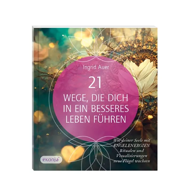 Bild von Auer, Ingrid: 21 Wege, die dich in ein besseres Leben führen
