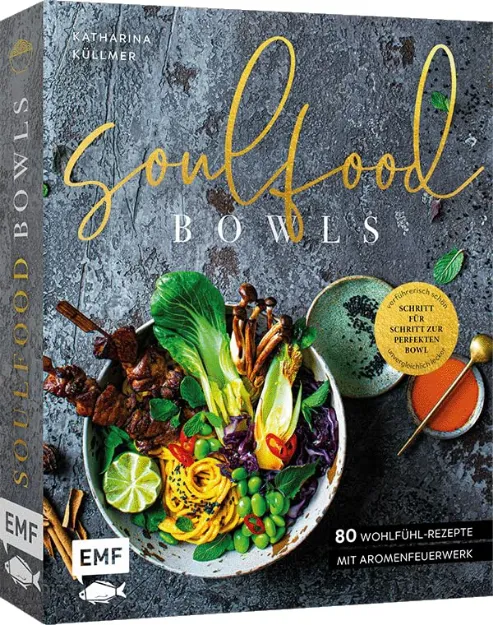 Bild von Küllmer K: Soulfood Bowls – 80Wohlfühl-Rezepte mit Aromenfeuerwerk