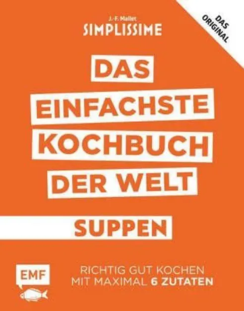 Bild von Mallet J: Simplissime – Das einfachsteKochbuch der Welt: Suppen
