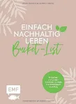 Bild von Zohren J: Einfach nachhaltig leben –Meine grüne Bucket-List
