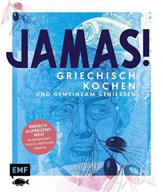 Bild von Dusy T: Jamas! Griechisch kochen undgemeinsam geniessen