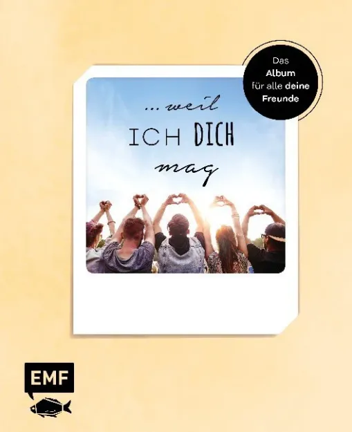 Bild von Edition Michael Fischer: … weil ich dichmag – Das Album für alle deine Freunde