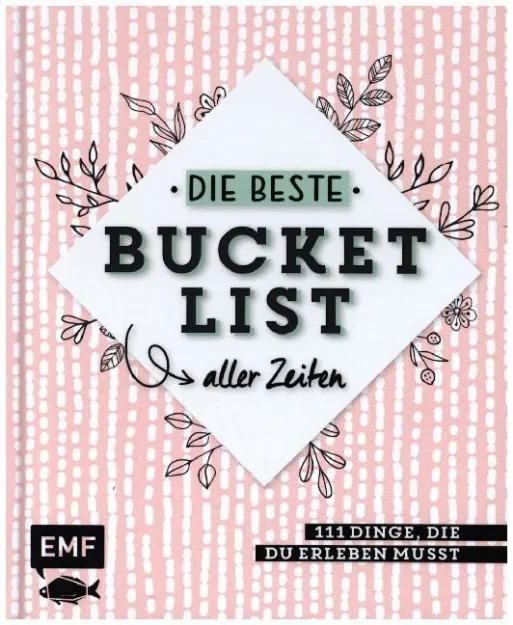 Bild von Die beste Bucket List aller Zeiten – 111Dinge, die du erleben musst