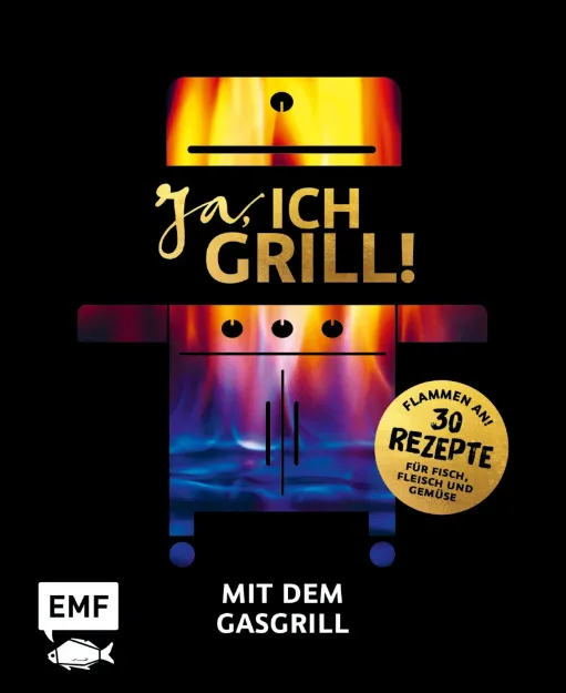 Bild von Ja, ich grill! – Mit dem Gasgrill
