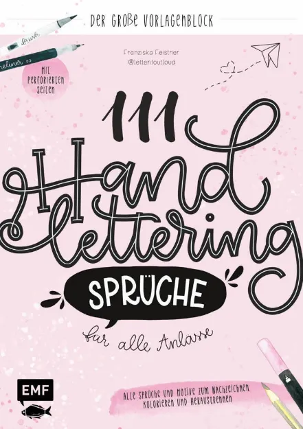 Bild von Feistner F: 111 Handlettering-Sprüchefür alle Anlässe – Der grosse Vorlagen-B