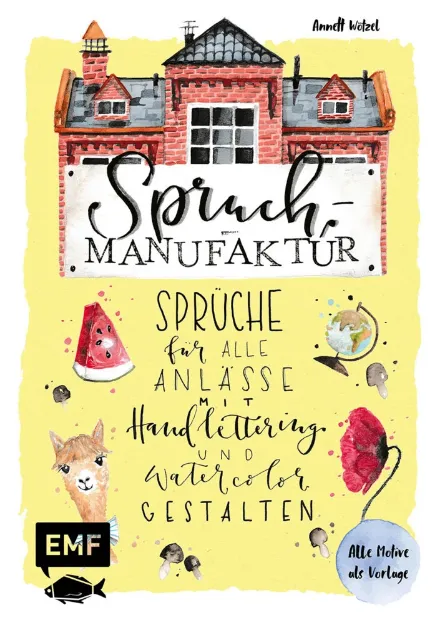 Bild von Wötzel A: Spruch-Manufaktur – Sprüchefür alle Anlässe mit Handlettering und