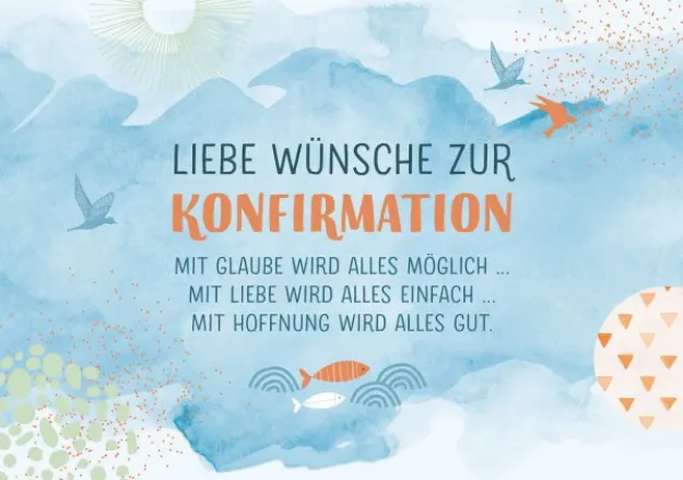Bild von Liebe Wünsche zur Konfirmation - MitGlaube wird alles möglich ... Mit Liebe
