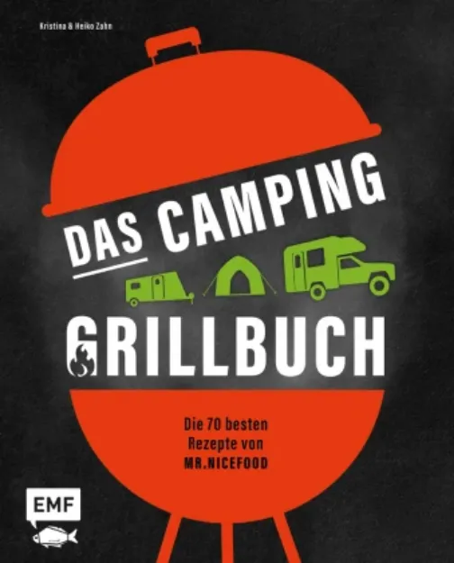 Bild von Zahn H: Das Camping-Grillbuch – Die 70besten Rezepte von @mr.nicefood