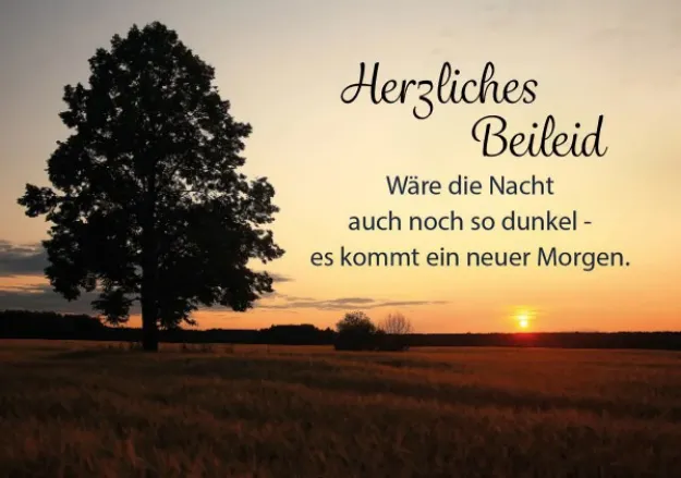 Bild von Herzliches Beileid. Wäre die Nacht auchnoch so dunkel - es kommt ein neuer Morg
