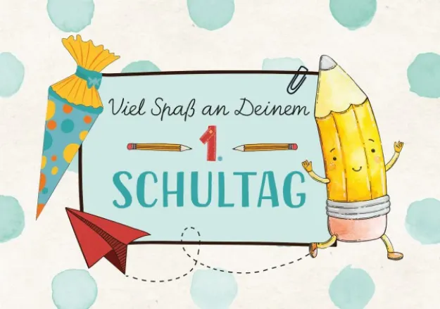 Bild von Viel Spass an Deinem ersten Schultag! 6Ex.