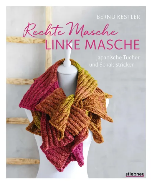 Bild von Kestler B: Rechte Masche, linke Masche.Japanische Tücher und Schals stricken