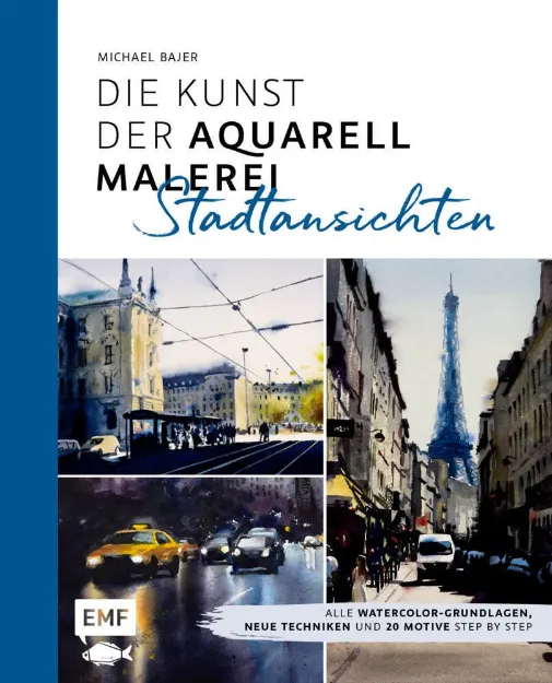 Bild von Bajer M: Die Kunst der Aquarellmalerei –Stadtansichten
