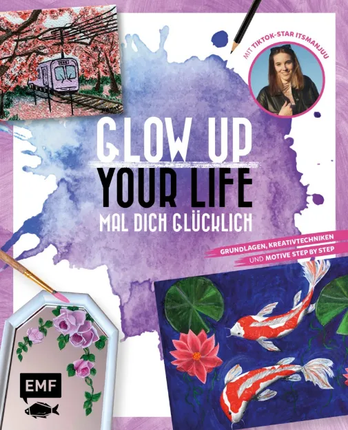 Bild von itsmanjuu: Glow up your life – Mal dichglücklich