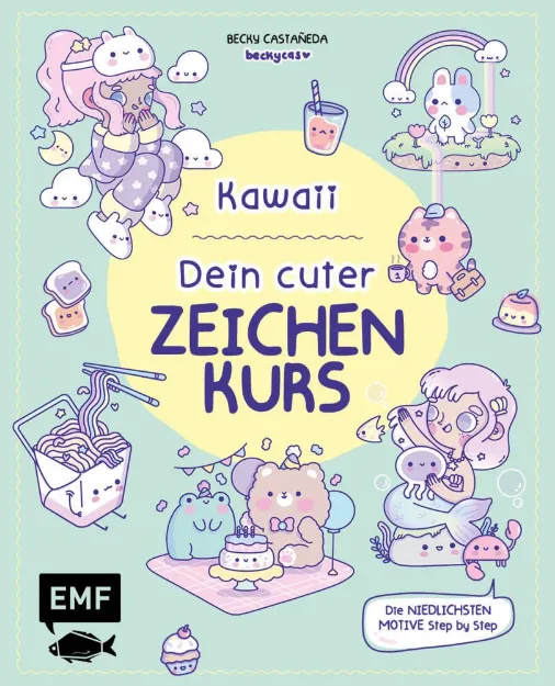 Bild von Castañeda B: Kawaii! Dein cuterZeichenkurs