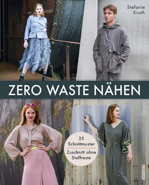 Bild von Kroth S: Zero Waste Nähen. 25Schnittmuster – Zuschnitt ohne Stoffres