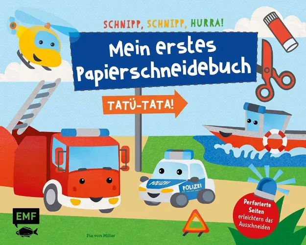 Bild von von Miller P: Schnipp, Schnipp, Hurra –Mein erstes Papierschneidebuch: Tatü-Tat