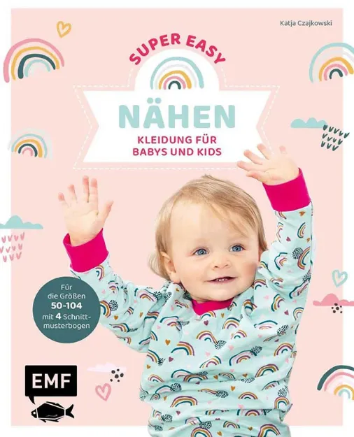 Bild von Czajkowski K: Nähen super easy –Kleidung für Babys und Kids