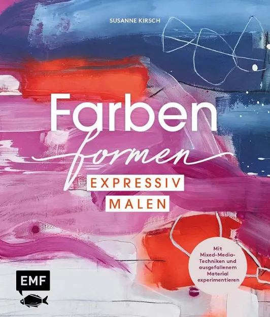 Bild von Kirsch S: Farben formen – Expressivmalen
